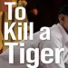 s-to-kill-a-tiger.webp